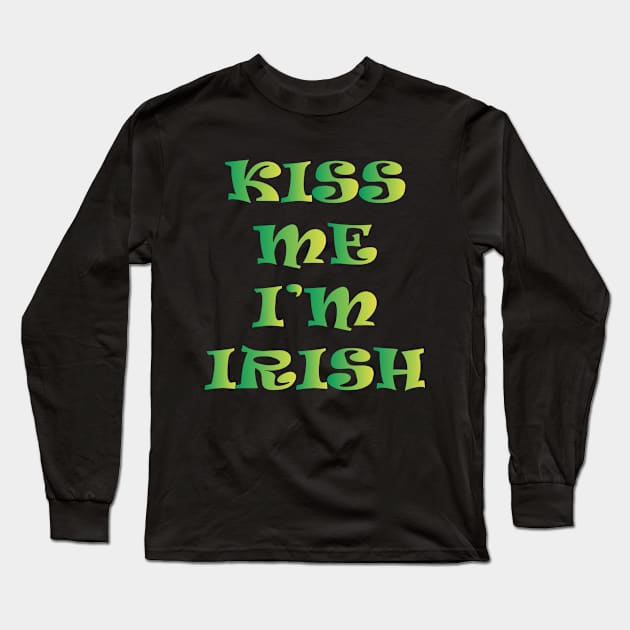 Kiss Me I'm Irish Long Sleeve T-Shirt by Bhagyesh